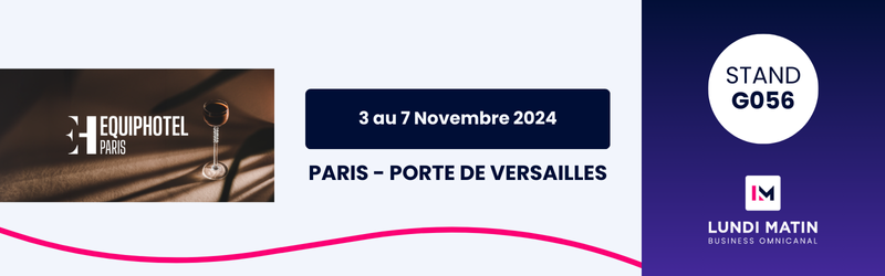 LUNDI MATIN participe au Salon Equip'Hotel 2024